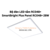 Bộ đèn LED tấm RC048+ SmartBright Plus Panel RC048+ 28W