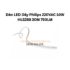 Đèn LED Dây Philips 220VAC 10W HLS288 30M 750LM